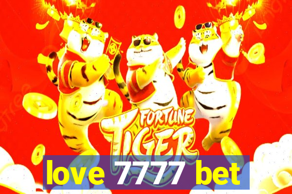 love 7777 bet